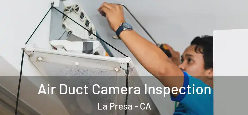 Air Duct Camera Inspection La Presa - CA
