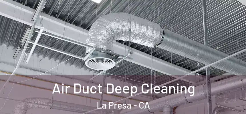  Air Duct Deep Cleaning La Presa - CA