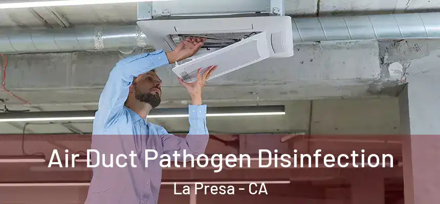  Air Duct Pathogen Disinfection La Presa - CA