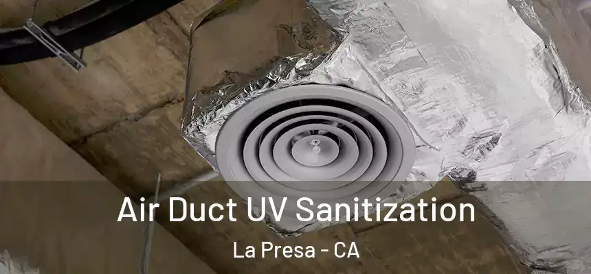  Air Duct UV Sanitization La Presa - CA