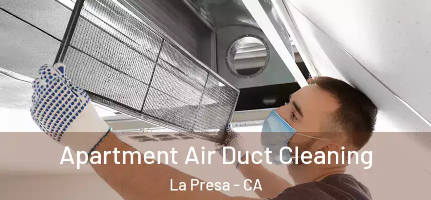 Apartment Air Duct Cleaning La Presa - CA