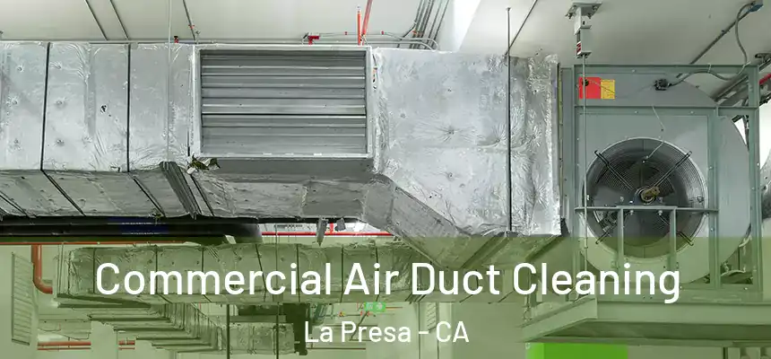 Commercial Air Duct Cleaning La Presa - CA