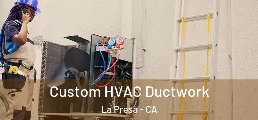  Custom HVAC Ductwork La Presa - CA