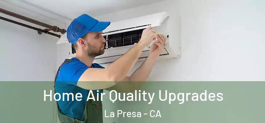  Home Air Quality Upgrades La Presa - CA