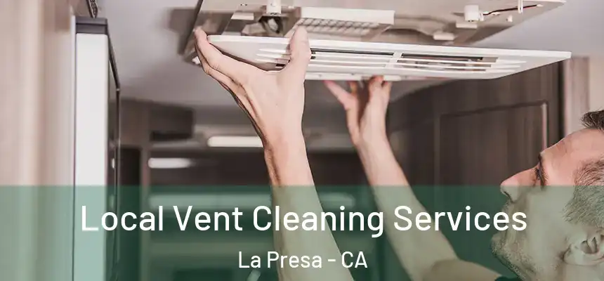  Local Vent Cleaning Services La Presa - CA