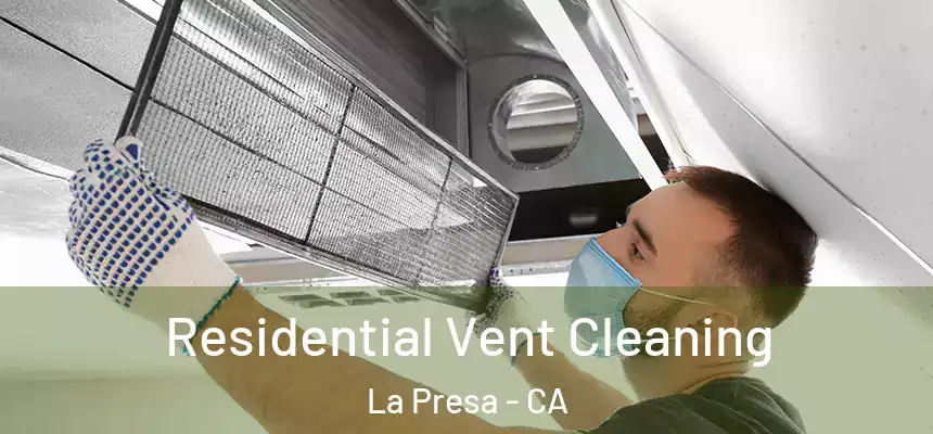 Residential Vent Cleaning La Presa - CA