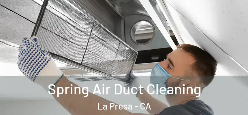  Spring Air Duct Cleaning La Presa - CA