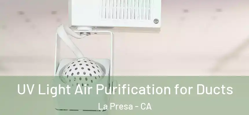 UV Light Air Purification for Ducts La Presa - CA